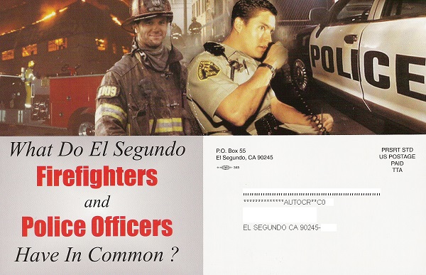 Front side of the slate campaign slate mailer sent by the El Segundo firefighters and police unions for Sandra Jacobs, Bill Fisher, and Eric Busch in the 2004 El Segundo City Council Election. The firefighter and police unions spend thousands of campaign dollars each election cycle to get millions of extra tax dollars in their paychecks and pensions each year.